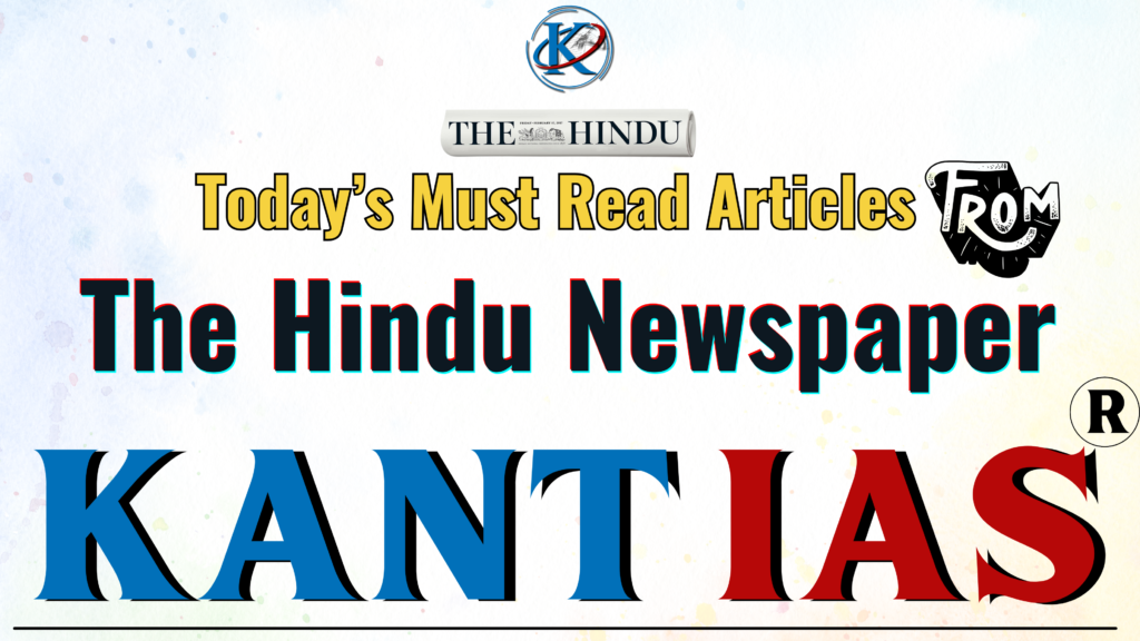It is a image for must read articles of the day from the hindu newspaper for upsc